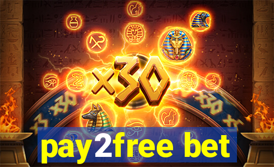 pay2free bet